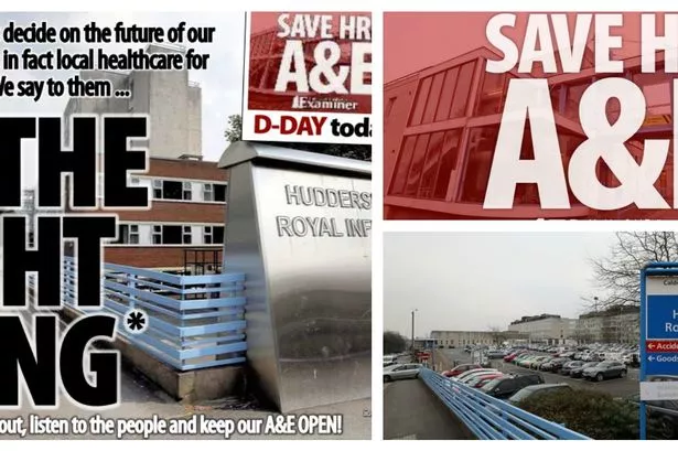 Our message to health chiefs: Do the right thing and keep Huddersfield A&E open